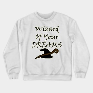 Wizard Of Your Dreams (Black) Crewneck Sweatshirt